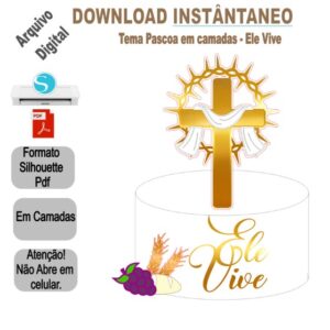 Arquivo de Corte Silhouette Topo de Bolo Páscoa em Camadas - Ele Vive p/download